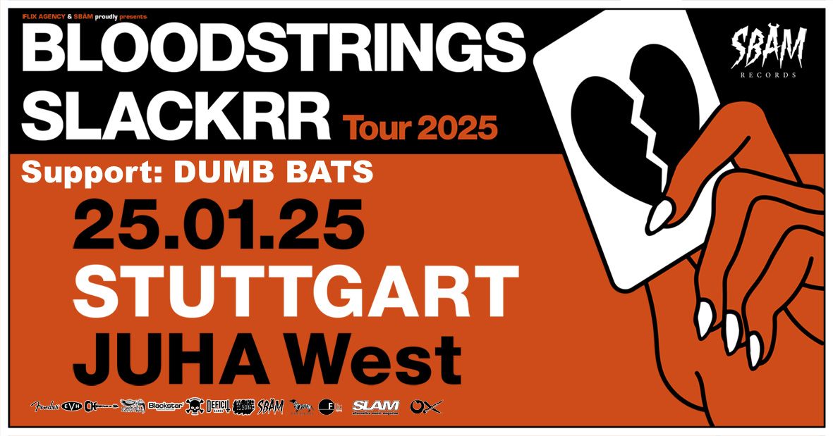 BLOODSTRINGS | SLACKRR | DUMB BATS im JuHa West