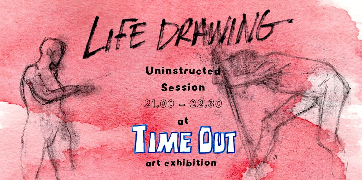 Life Drawing (uninstructed)