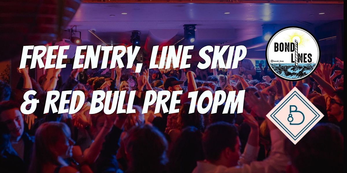 Free Entry, Line Skip & Redbull - Pre 10pm @ Bungalow 8