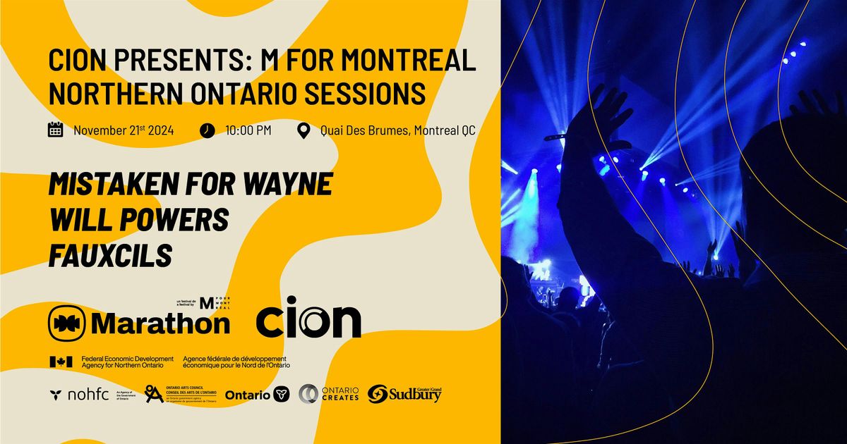 CION PRESENTS: M FOR MONTREAL NORTHERN ONTARIO SESSIONS