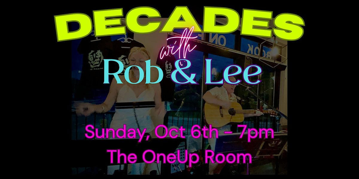 DECADES with Rob & Lee