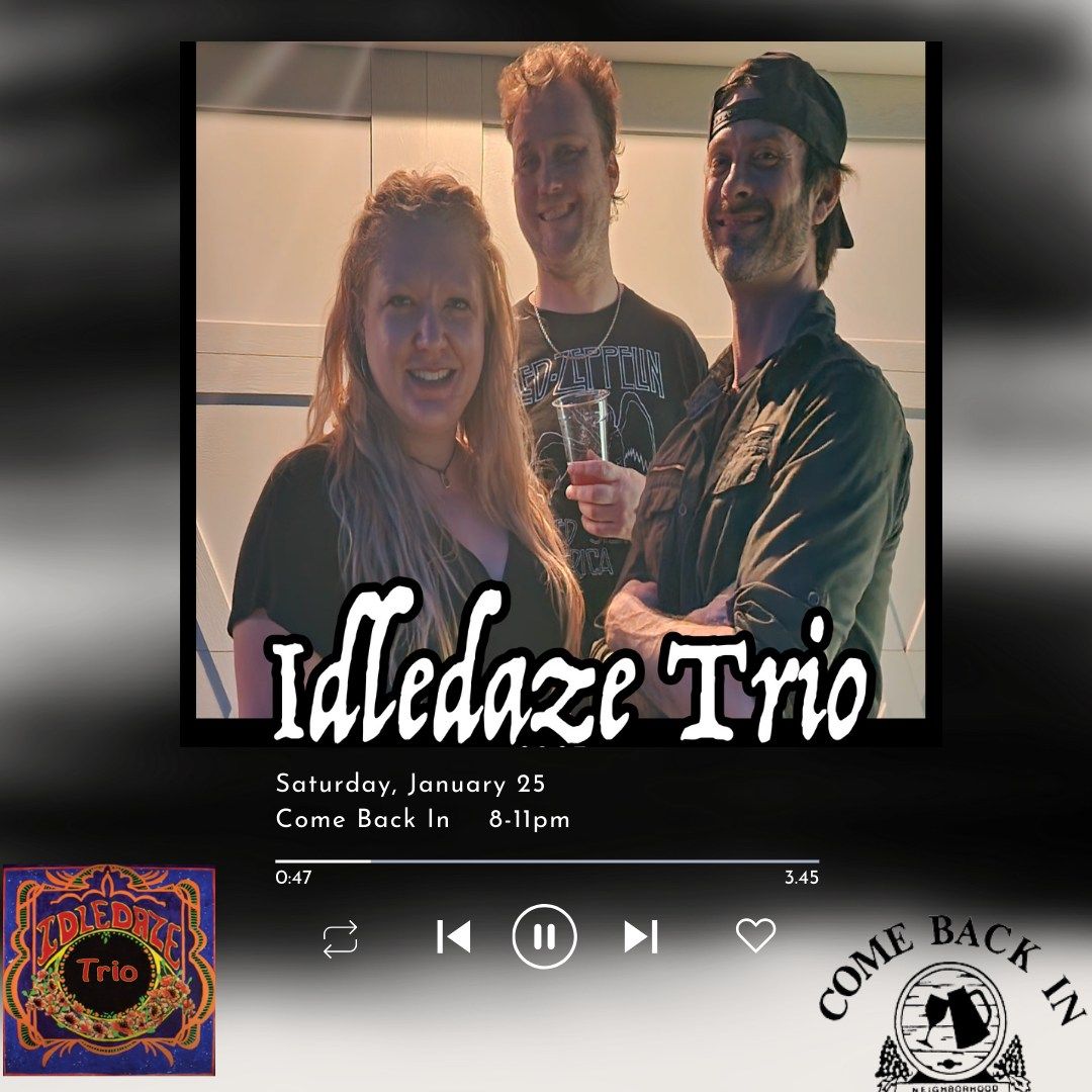 Idledaze Trio