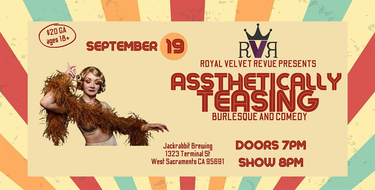 Royal Velvet Revue: Assthetically Teasing