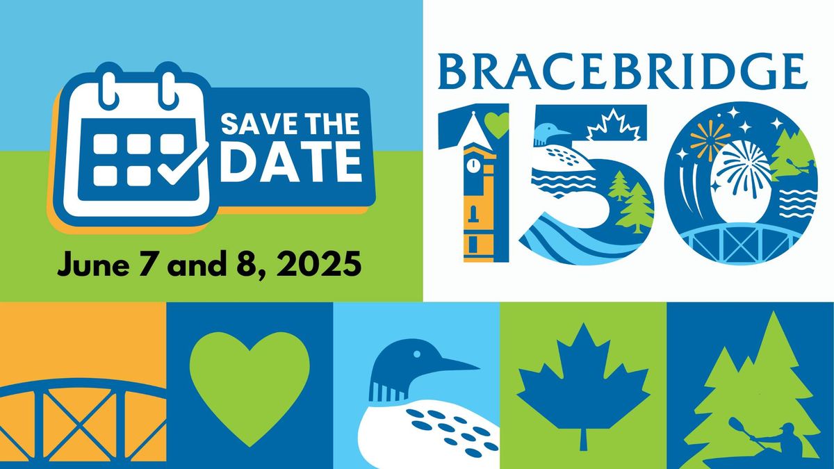 SAVE THE DATE | Bracebridge 150 Community Celebration and Showcase