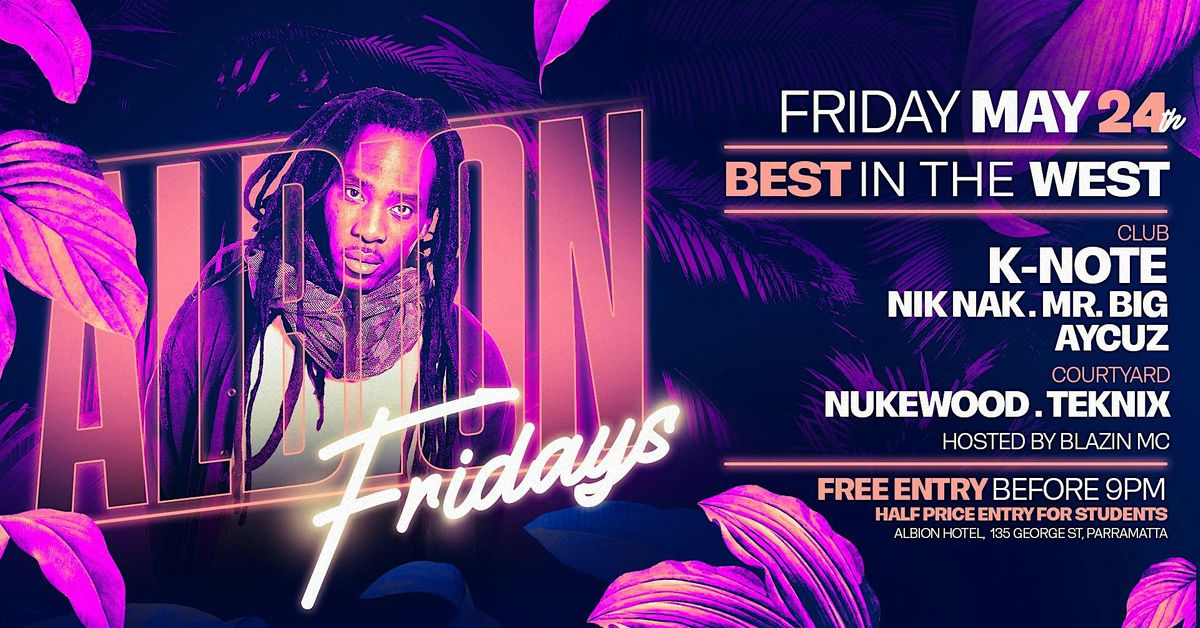 Albion Fridays \/\/ K-Note \/\/ May 24th, 2024