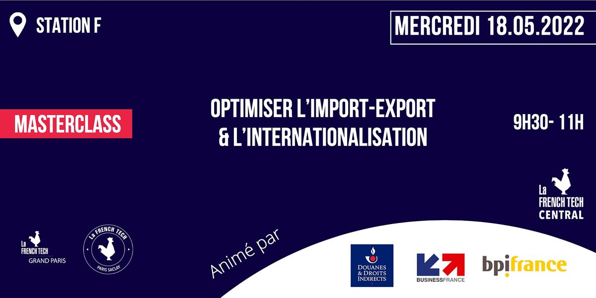 FRENCH TECH CENTRAL: OPTIMISER L'IMPORT-EXPORT ET L'INTERNATIONAL