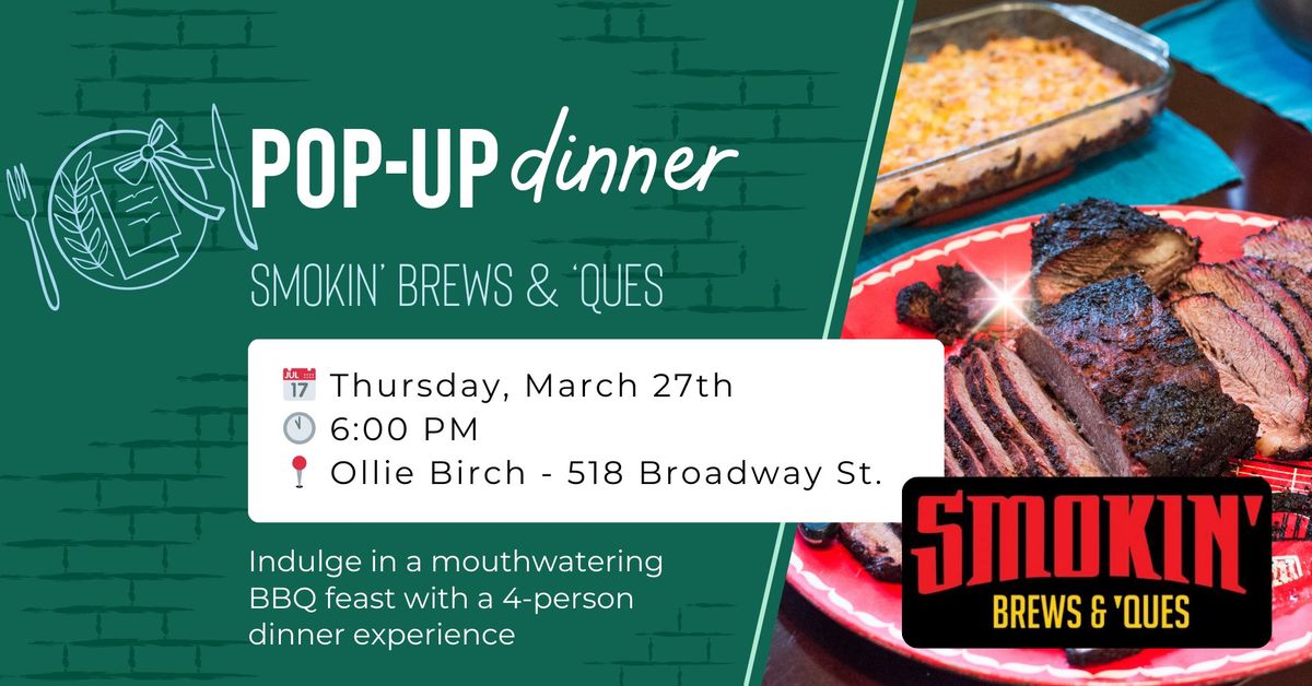 Smokin' Brews & 'Ques - Pop-Up Dinner - March 27th