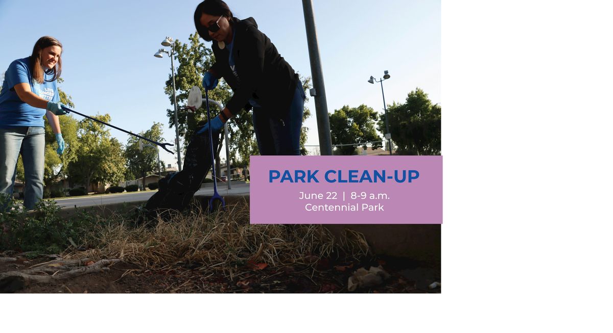 Centennial Park Clean Up - BZP Bakersfield
