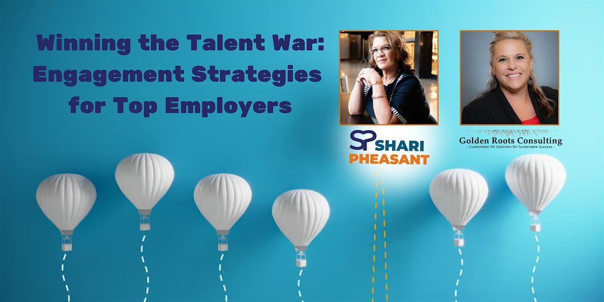 Winning the Talent War: Engagement Strategies for Top Employers