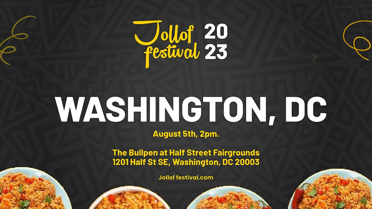 DC Jollof Festival 2023, The Bullpen at Half Street Fairgrounds