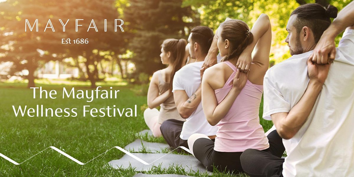 The Mayfair Wellness Festival
