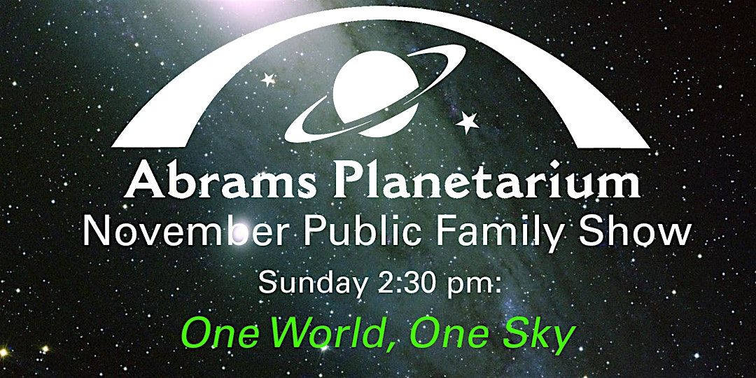 Abrams Planetarium November 2024 Public Family Show