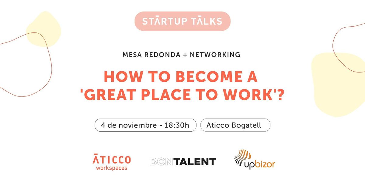 StartupTalk & Networking: How to become a 'great place to work'?