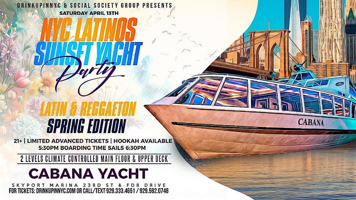 NYC Latinos Sunset Yacht Party | Latin & Reggaeton | Spring Edition