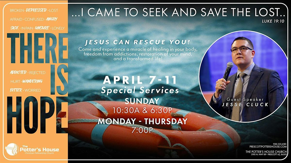 There Is Hope - Jesus Can Rescue You! Special Services for 5 Nights Only.