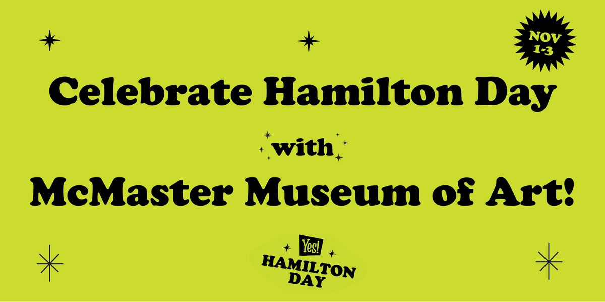 Celebrate Hamilton Day: Exhibition Tour at McMaster Museum of Art!