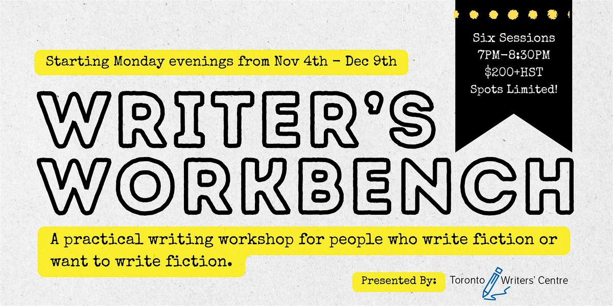 Toronto Writers' Centre Presents: The Writer's Workbench