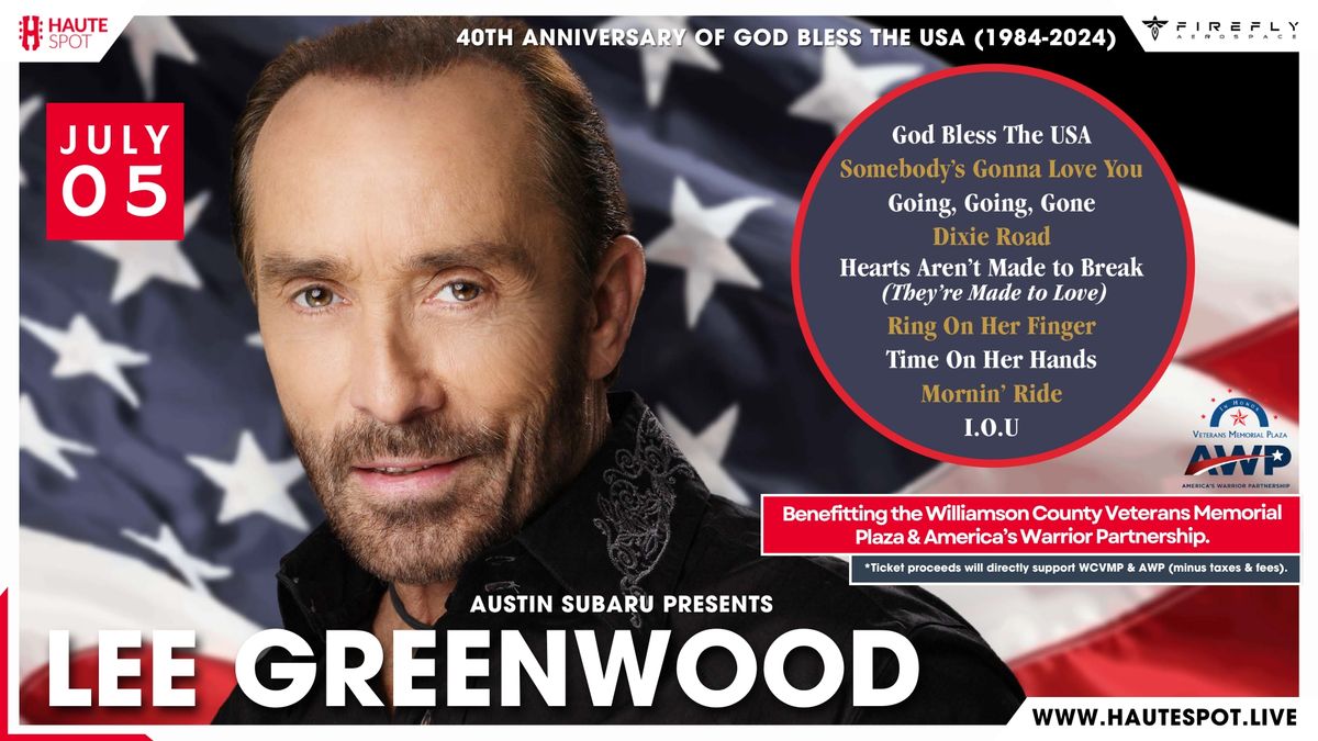Lee Greenwood - 40th Anniversary of 'God Bless the USA' at Haute Spot - Charity Concert for Veterans