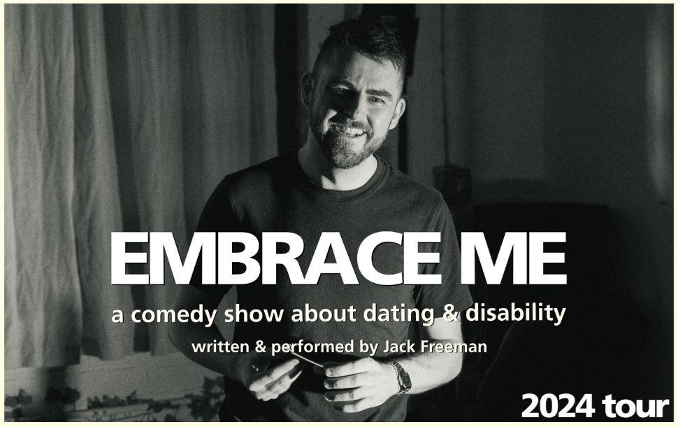 EMBRACE ME: A Comedy Show about Dating & Disability