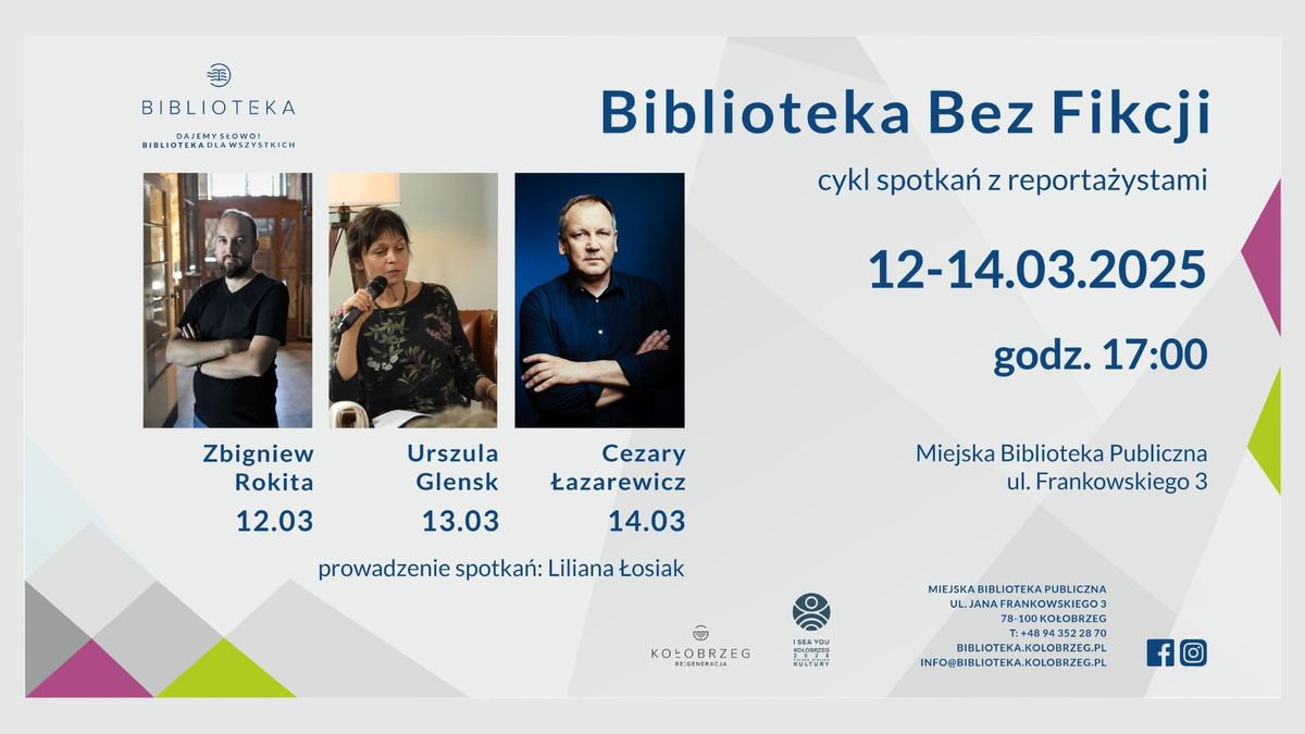 Biblioteka Bez Fikcji | Cykl spotka\u0144 z reporta\u017cystami | Miejska Biblioteka Publiczna w Ko\u0142obrzegu