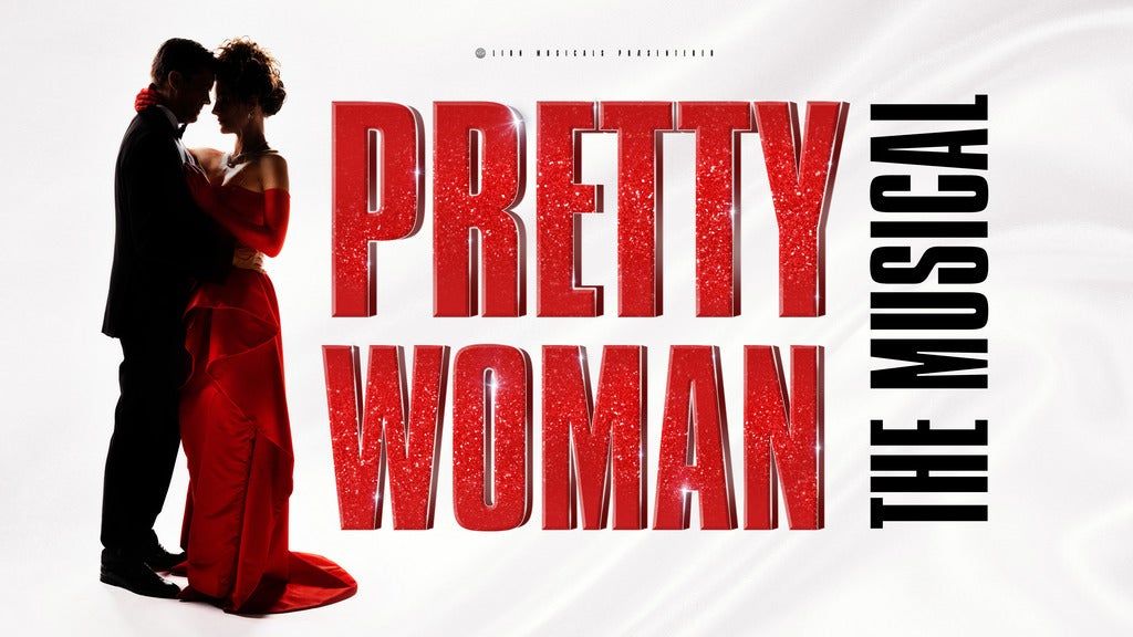 Pretty Woman - The Musical - VIP PAKKER - F\u00c5 BILLETTER