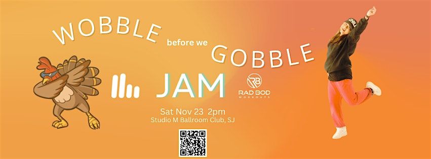 Wobble Before We Gobble JAM