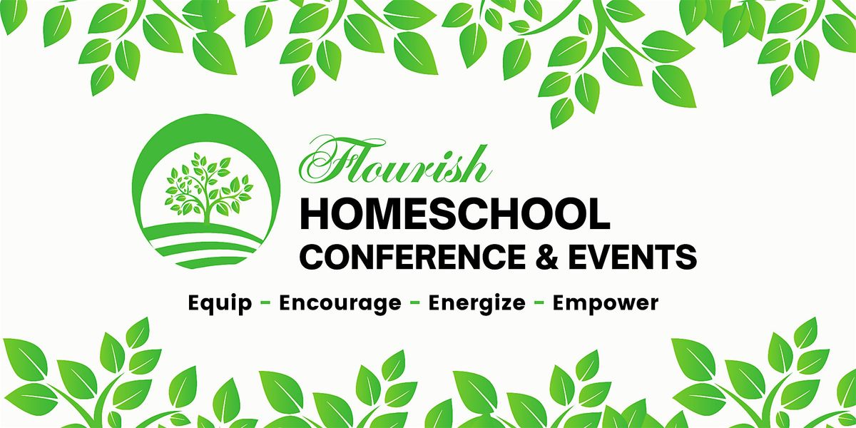 2025 Flourish Homeschool Conference