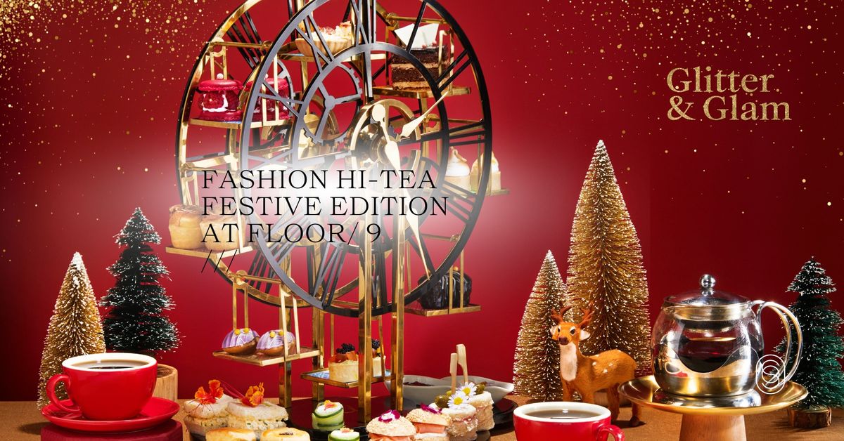 Fashion HI-TEA - Festive Edition