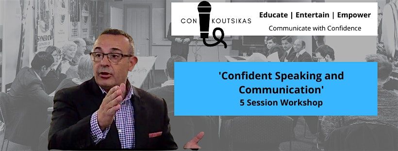 Confident Speaking and Communication - 5 Session Program.  May  2024