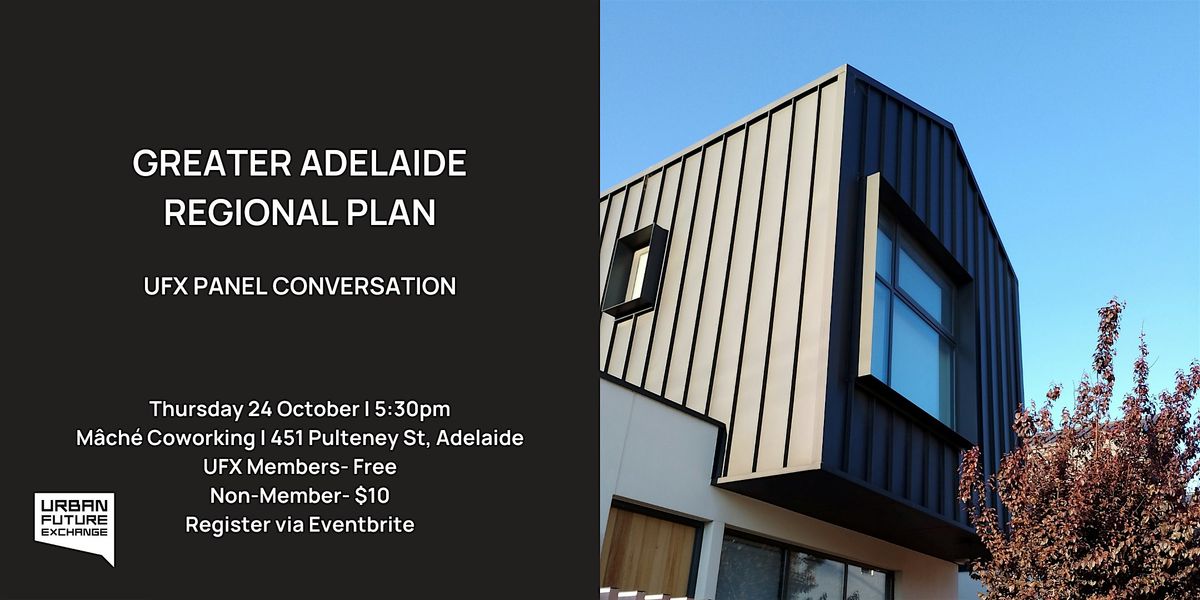 Greater Adelaide Regional Plan- UFX Panel Conversation