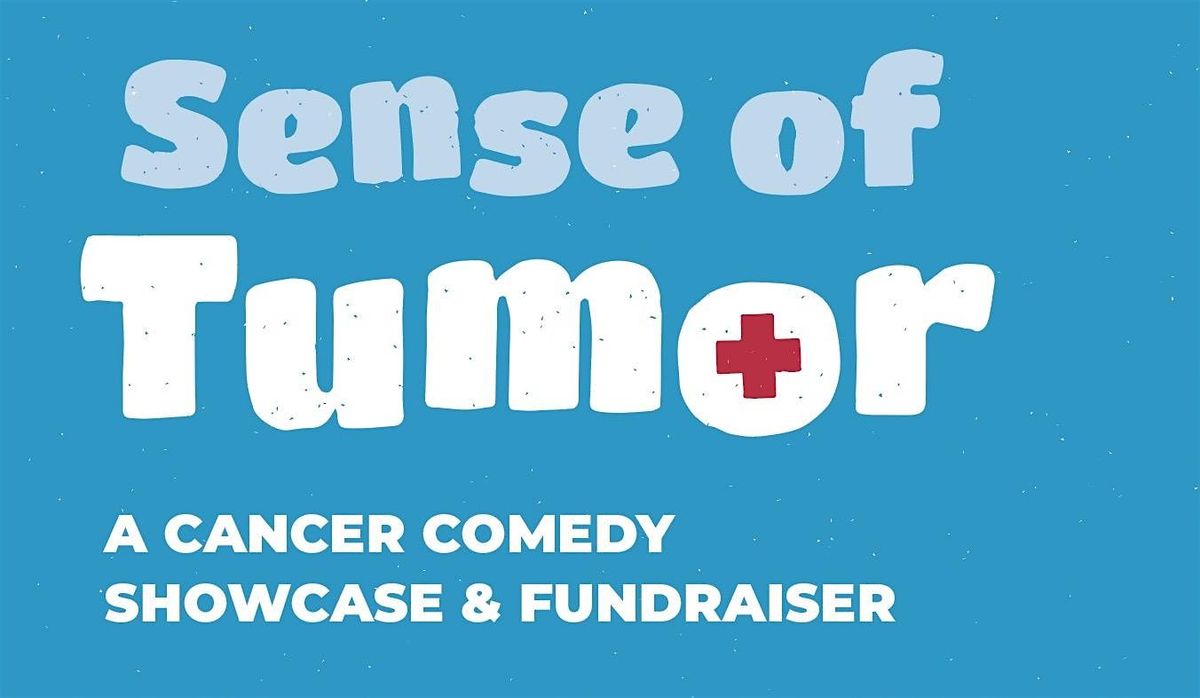 Sense of Tumor 2024: Cancer Comedy Showcase
