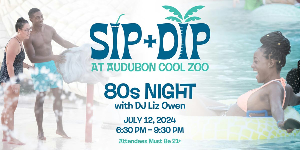 Sip+Dip: 80's Night with DJ Liz Owen