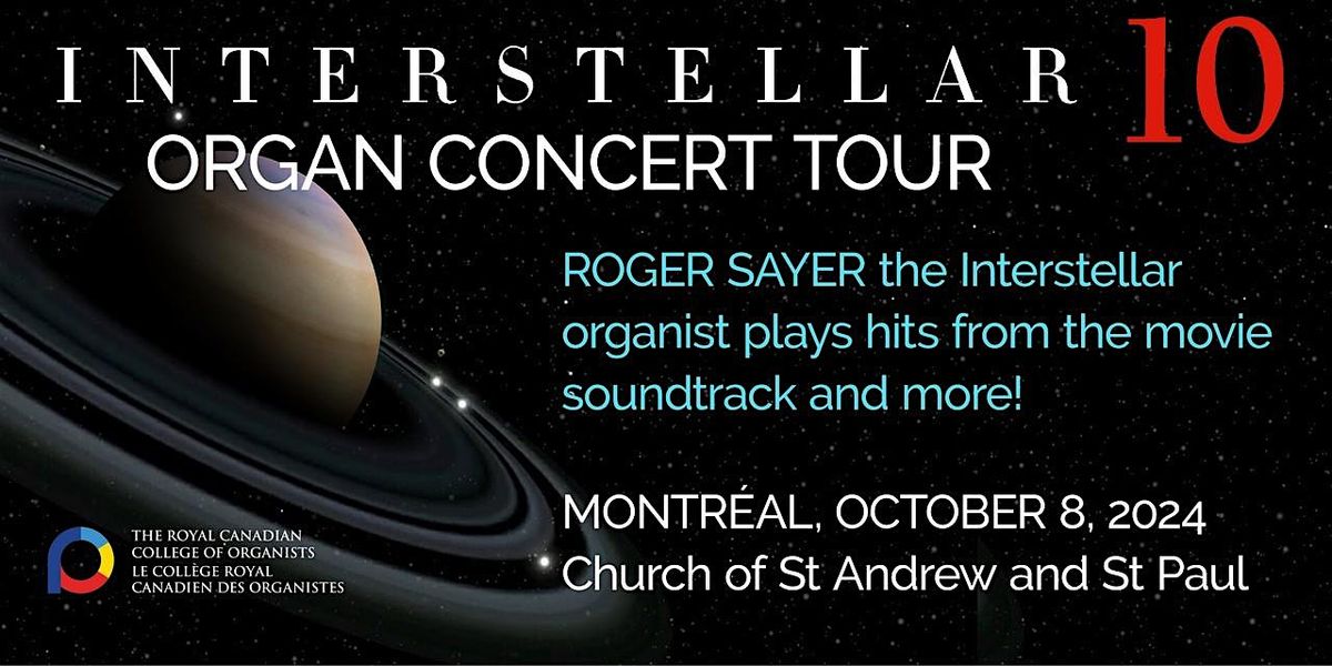 Interstellar 10 Organ Concert Tour: Montr\u00e9al