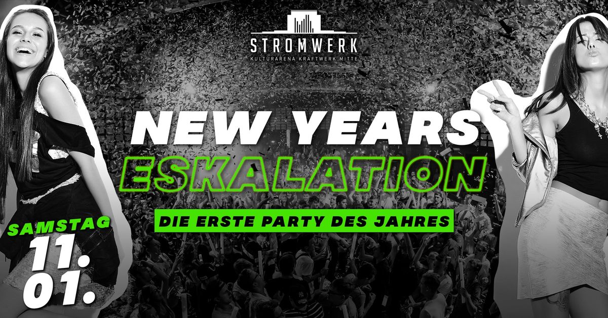 NEW YEARS ESKALATION - Die erste Party des Jahres im Stromwerk - 11.01.