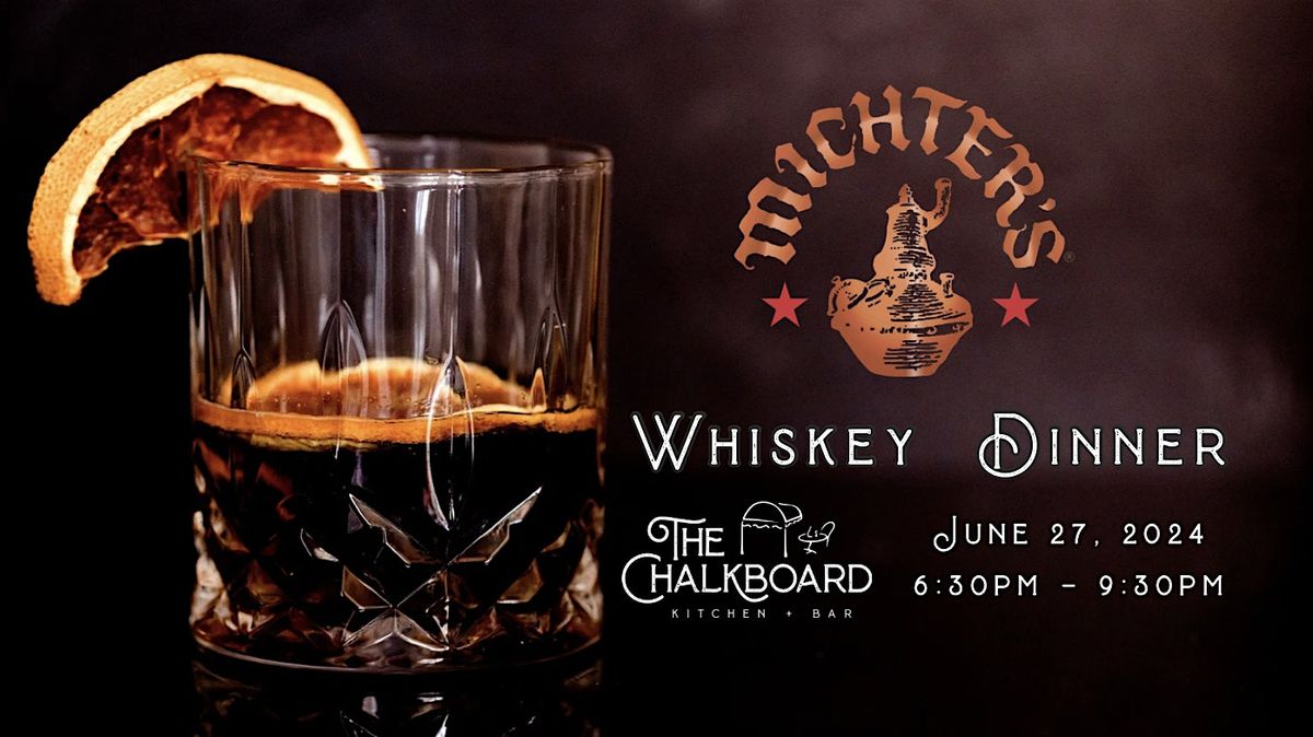 Michter's Whiskey Dinner at the Chalkboard