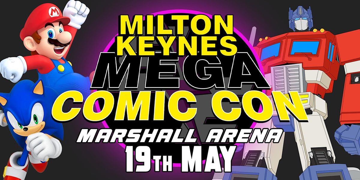 Milton Keynes MEGA Comic Con