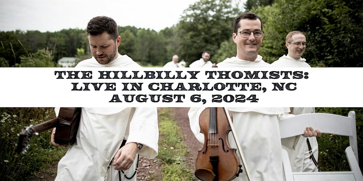 The Hillbilly Thomists: Live in Charlotte, NC