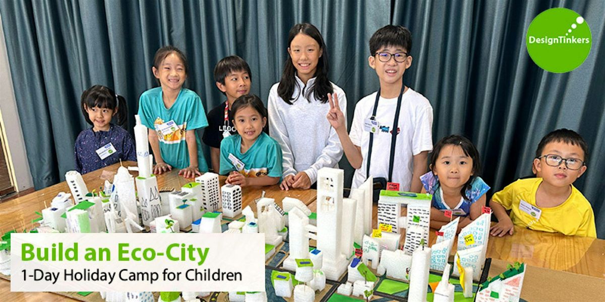 Build an Eco-City: 1-day Camp (14 Oct)