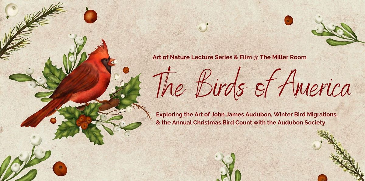 Art of Nature Lecture Series & Film @ The Miller Room: The Birds of America