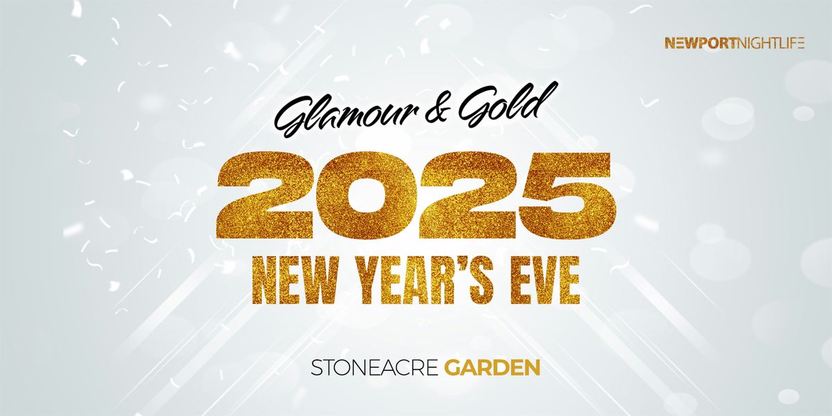 Glamour & Gold New Years Eve \u00b7 Stoneacre Garden | Newport NYE 2025