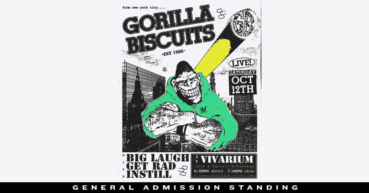 Gorilla Biscuits w\/ Instill, Get Rad, and Big Laugh at the Vivarium