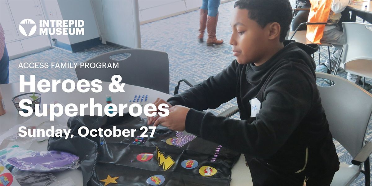 Access Family Program: Heroes & Superheroes (Teens & Adults)