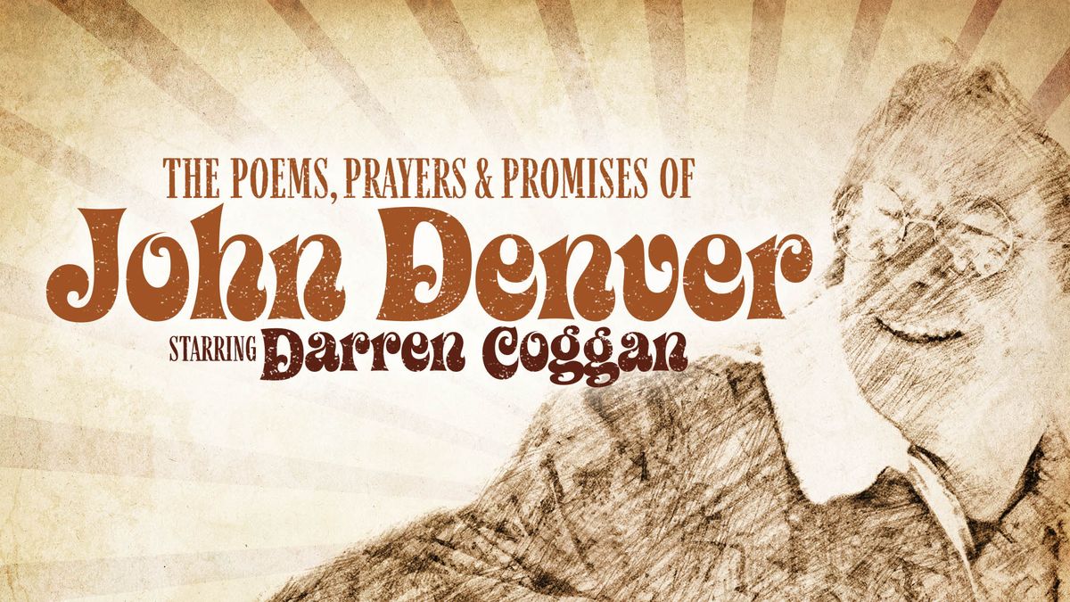 The Poems, Prayers & Promises of John Denver Starring Darren Coggan