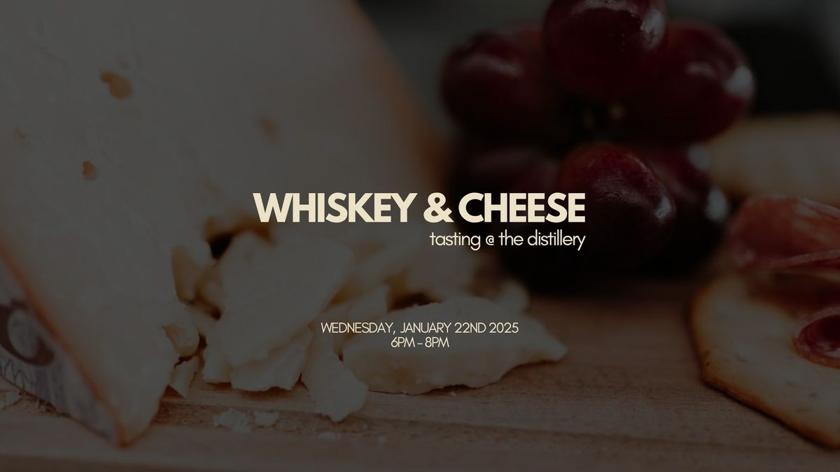 Whiskey & Cheese Tasting Class 