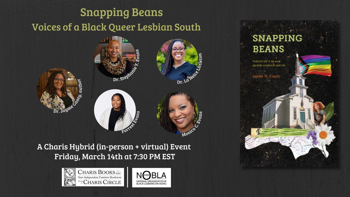 Snapping Beans: Voices of a Black Queer Lesbian South