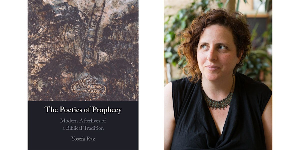 Book Launch - "The Poetics of Prophecy" with Yosefa Raz