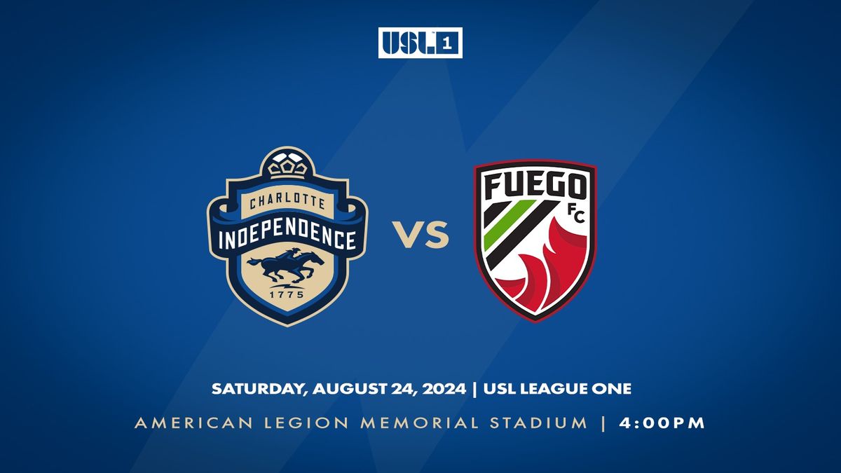 Charlotte Independence vs Central Valley Fuego