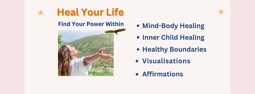 Heal Your Life, Find Your Power Within