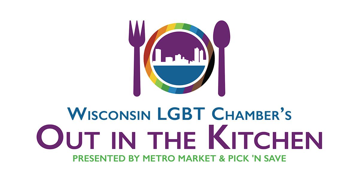 Wisconsin LGBT Chamber's "Out in the Kitchen"