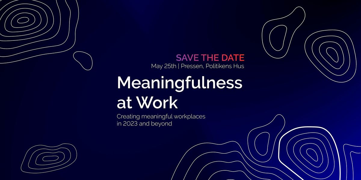 Meaningfulness at Work 2023